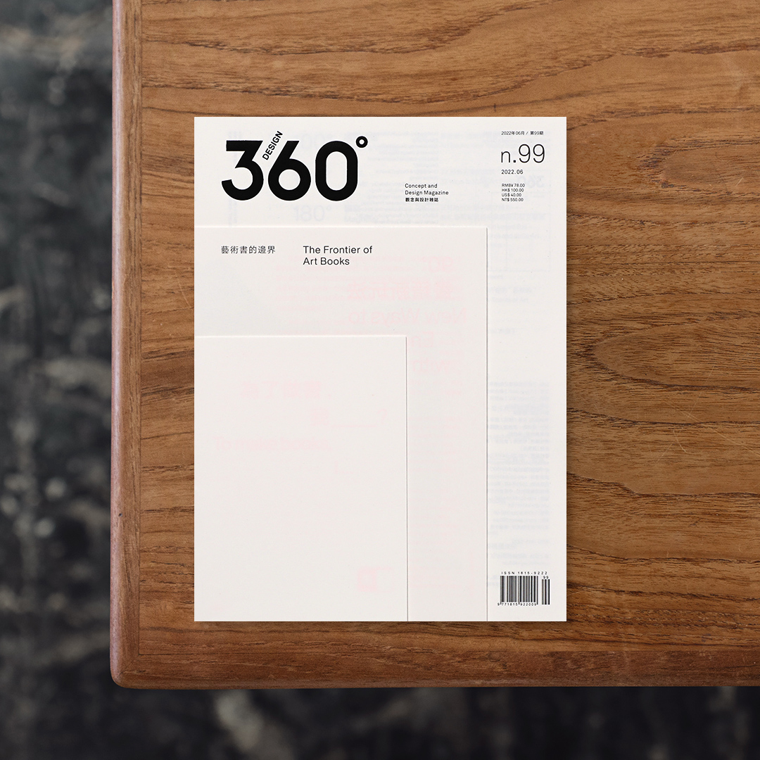 Design360° no.99 The Frontier of Art Books

2005年に創刊された中国発のバイリンガルデザイン誌。グラフィック、プロダクト、建築、出版、視覚文化など幅広い領域を横断しながら、世界各地のデザイナーやクリエイティブシーンを独自の視点で紹介しています。
第99号のテーマは「「The Frontier of Art Books」。
アートブックを取り巻くエコシステム全体に焦点を当て、制作の現場から流通、コミュニティ形成に至るまでを多角的に紹介。
作家や出版社、デザインスタジオ、書店、アートブックフェアなど多様な担い手たちへの取材を通して、「本をつくること」と「本を届けること」のあいだに生まれる新たな表現や関係性を探っています。アートブックの現在地を見つめながら、可能性と未来について考察する一冊。

#Design360°no.99TheFrontierofArtBooks#Design360°#graphic#photo #photograph #designbook #artbook #photobook #photographer#design#art
