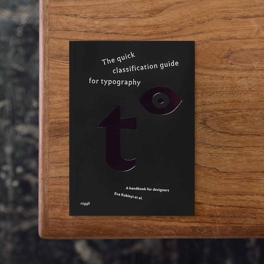 The quick classification guide for typography

書体デザイナーでありタイポグラフィ研究者でもあるEva Kubinyi（エヴァ・クビニー）による、欧文書体の分類と理解のためのハンドブック。デジタル化により膨大な数の書体が流通する現代において、それらを適切に選び、活用するための知識と視点を提供します。
独自の分類システムをもとに書体をカテゴリーごとに整理し、その特徴や成り立ちを解説。100を超える代表的な書体を取り上げながら、歴史的背景や使用事例、造形上の特徴を紹介し、書体デザインの基礎となる原理を読み解いています。
セリフ体やサンセリフ体を出発点としながら、文字の構造や視覚的な特徴をより深く理解するための実践的な視点を提示しています。タイポグラフィの歴史と多様性を俯瞰しながら、文字デザインへの理解を深めることができる一冊。

#Thequickclassificationguidefortypography#EvaKubinyi#Niggli#graphic#photo #photograph #designbook #artbook #photobook #photographer#design#art